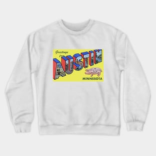 Greetings from Austin, Minnesota - Swine Capital of the World: Vintage Large Letter Postcard Crewneck Sweatshirt